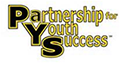 Partnership for Youth Success Partnership for Youth Success
